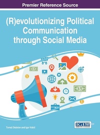 Abbildung von: (R)evolutionizing Political Communications through Social Media - Idea Group,U.S.