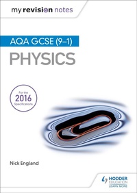Enlarge image Cover: My Revision Notes: AQA GCSE (9-1) Physics - Hodder Education