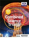 Cover: AQA GCSE (9-1) Combined Science Trilogy Student Book - Hodder Education