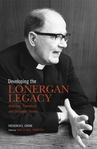 Enlarge image Cover: Developing the Lonergan Legacy - University of Toronto Press