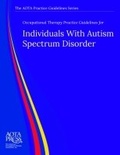 Cover: Occupational Therapy Practice Guidelines for Individuals with Autism Spectrum Disorder - American Occupational Therapy