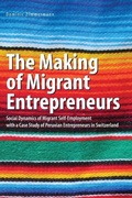 Cover: The Making of Migrant Entrepreneurs - Brown Walker Press