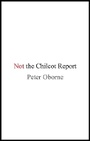 Cover: Not the Chilcot Report - Head of Zeus