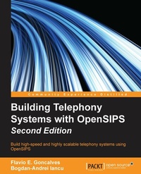 Abbildung von: Building Telephony Systems with OpenSIPS - Second Edition - Packt Publishing