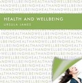 Cover: Health and Wellbeing - Professor Ursula James