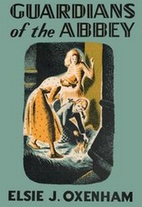 Enlarge image Cover: Guardians of the Abbey - The Elsie J Oxenham Society/The Abbey Chronicle