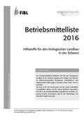 Cover: Betriebsmittelliste 2016 - Forschungsinstitut f&uuml;r biologischen Landbau FIBL