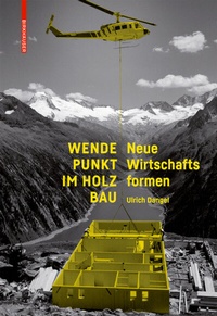 Abbildung von: Wendepunkt im Holzbau - Birkhäuser