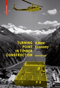 Abbildung von: Turning Point in Timber Construction - Birkhäuser