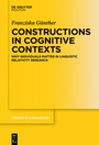 Cover: Constructions in Cognitive Contexts - De Gruyter Mouton