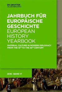 Abbildung von: Material Culture in Modern Diplomacy from the 15th to the 20th Century - De Gruyter Oldenbourg