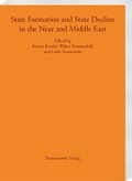 Cover: State Formation and State Decline in the Near and Middle East - Harrassowitz Verlag