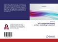 Cover: Soft computing based system modeling & control - LAP Lambert Academic Publishing