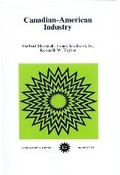 Cover: Canadian-American Industry - McGill-Queen's University Press
