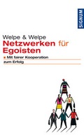 Cover: Netzwerken f&uuml;r Egoisten - F. A. Herbig Verlagsbuchhandlung GmbH