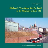 Abbildung von: Bildband - Von Altona über St. Pauli in die Hafencity mit der 111 - BoD - Books on Demand