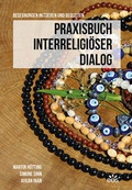 Cover: Praxisbuch Interreligi&ouml;ser Dialog - EOS Verlag