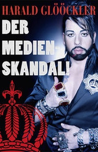 Abbildung von: Harald Glööckler der Medienskandal - Joy Edition, Buchverlag and more