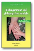 Cover: Bindungstheorie und p&auml;dagogisches Handeln - Borgmann Media