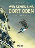 Cover: Wir sehen uns dort oben - Splitter-Verlag