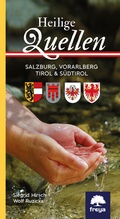 Cover: Heilige Quellen Salzburg, Vorarlberg, Tirol & S&uuml;dtirol - Freya