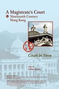 Cover: A Magistrate's Court in Nineteenth Century Hong Kong - Proverse Hong Kong