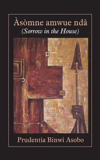 Abbildung von: Asomne amwue nda (Sorrow in the House) - Langaa RPCID