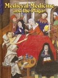 Cover: Medieval Medicine and the Plague - Crabtree Publishing Co,Canada