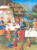 Cover: Children and Games in the Middle Ages - Crabtree Publishing Co,Canada
