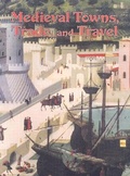 Cover: Medieval Towns Trade and Travel - Crabtree Publishing Co,Canada