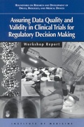 Cover: Assuring Data Quality and Validity in Clinical Trials for Regulatory Decision Making - National Academies Press