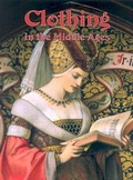 Cover: Clothing in the Medieval - Crabtree Publishing Co,Canada