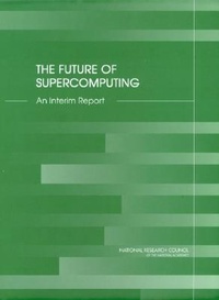 Enlarge image Cover: The Future of Supercomputing - National Academies Press