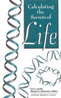 Cover: Calculating the Secrets of Life - National Academies Press
