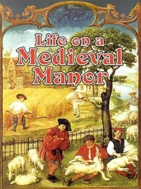 Enlarge image Cover: Life On a Medieval Manor - Crabtree Publishing Co,Canada