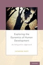 Cover: Exploring the Dynamics of Human Development - OUP eBook
