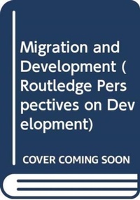 Enlarge image Cover: Migration and Development - Routledge