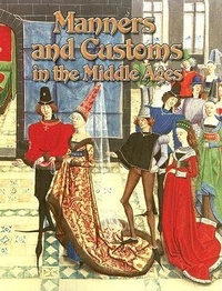 Enlarge image Cover: Manners and Customs in the Middle Ages - Crabtree Publishing Co,Canada