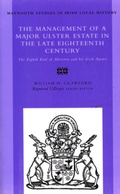 Cover: The Management of a Major Ulster Estate in the Late Eighteenth Century - Irish Academic Press Ltd
