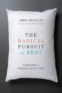 Enlarge image Cover: Radical Pursuit of Rest - IVP Books