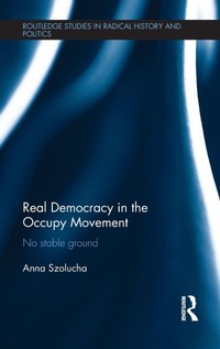 Enlarge image Cover: Real Democracy Occupy - Routledge