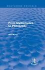 Cover: From Mathematics to Philosophy (Routledge Revivals) - Routledge