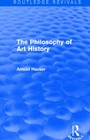 Cover: The Philosophy of Art History (Routledge Revivals) - Routledge