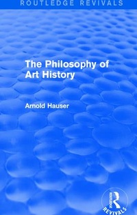 Enlarge image Cover: The Philosophy of Art History (Routledge Revivals) - Routledge