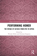 Cover: Performing Homer: The Voyage of Ulysses from Epic to Opera - Routledge