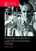 Cover: Routledge Handbook to Luigi Nono and Musical Thought - Routledge