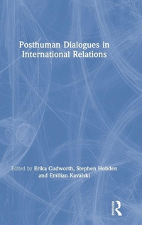 Enlarge image Cover: Posthuman Dialogues in International Relations - Routledge