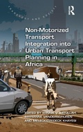 Cover: Non-Motorized Transport Integration into Urban Transport Planning in Africa - Routledge