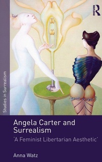 Enlarge image Cover: Angela Carter and Surrealism - Routledge