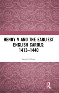 Cover: Henry V and the Earliest English Carols: 1413-1440 - Routledge